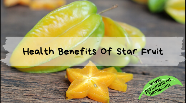 What are the benefits of eating star fruit? (Celebrity Exclusive)