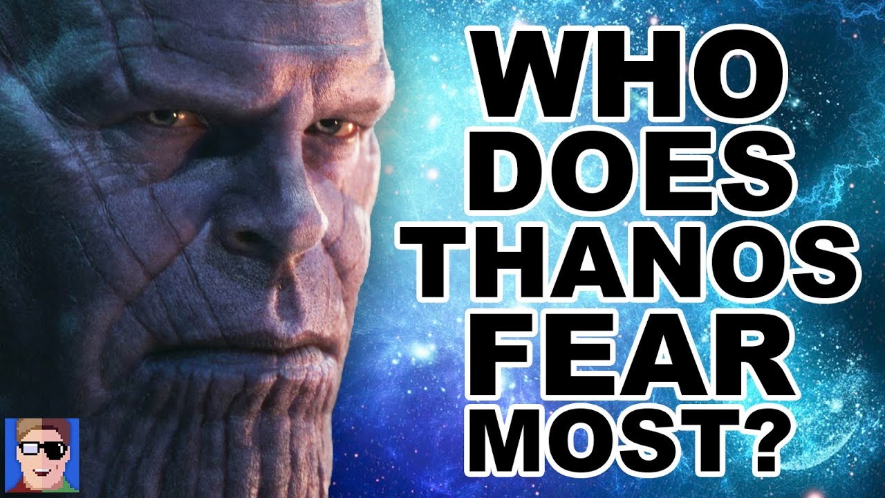 Which Avenger does Thanos fear?