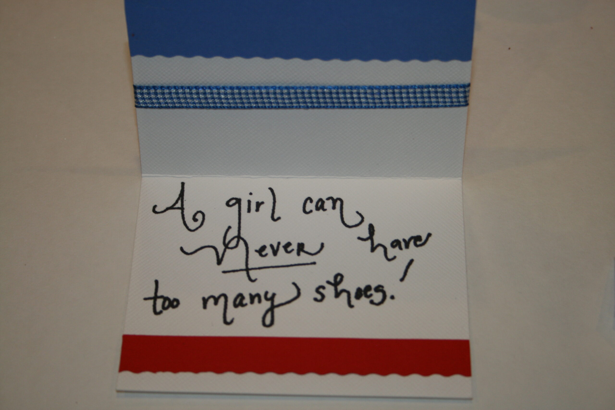 Who said a girl can never have too many shoes?